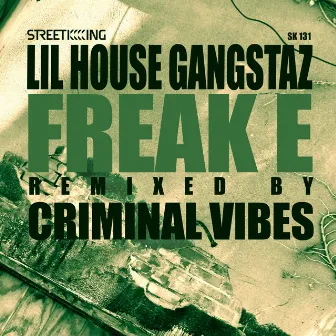 Freak E by Lil' House Gangstaz