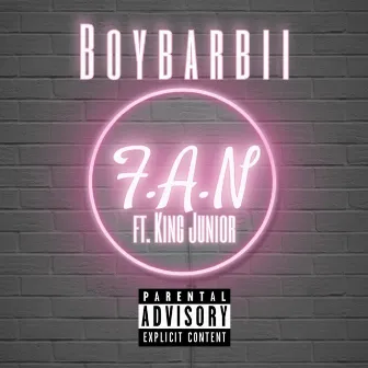 F.A.N by Boybarbii