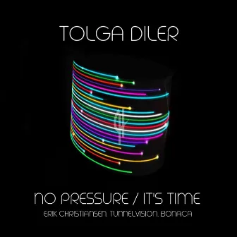 No Pressure / It's Time by Tolga Diler