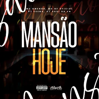 Mansão Hoje by MC NF Oficiall