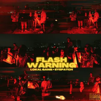 FLASH WARNING by Lokal Gang