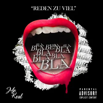 Reden zu viel by Le Malade