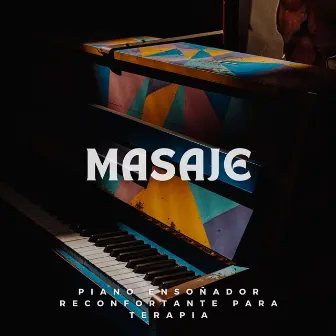 Masaje: Piano Ensoñador Reconfortante Para Terapia by Musicton de masajes