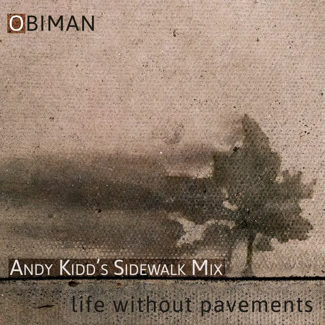 Life Without Pavements - Andy Kidd's Sidewalk Mix