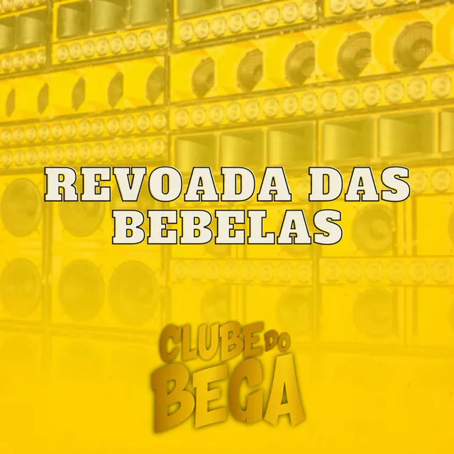 Revoada Das Bebelas