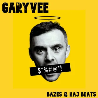 GaryVee by Bazes