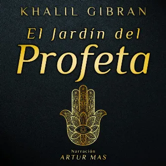 El Jardín del Profeta by Khalil Gibran