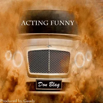 Acting Funny by Don Blaq