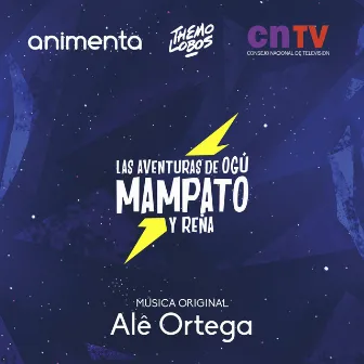 Las Aventuras de Ogú, Mampato & Rena (Original Soundtrack) by Alê Ortega