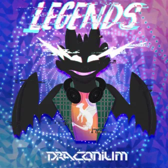 Legends by DRACONIUM