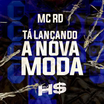 Tá Lançando a Nova Moda by DJ HS Beat