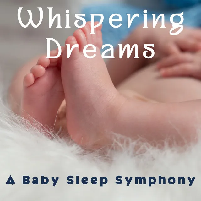 Whispering Dreams: A Baby Sleep Symphony