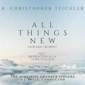 All Things New (Live) by The Midcities Chamber Singers