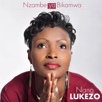 Nzambe ya bikamwa by Nana Lukezo