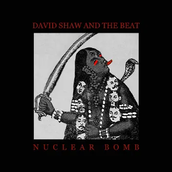 Nuclear Bomb by David Shaw and The Beat