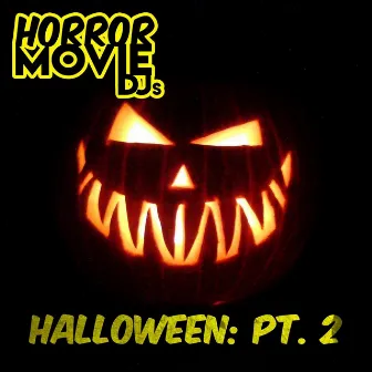 Halloween, Pt. 2 by Horror Movie DJ's