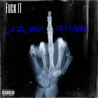 Fuck It by Ai Trell