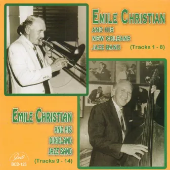 Emile Christian and His New Orleans Jazz Band / Emile Christian and His Dixieland Jazz Band by Emile Christian