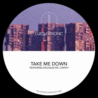 Take Me Down (Remixes) by Djedjotronic