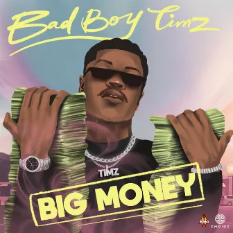 Big Money by Bad Boy Timz