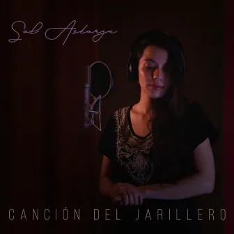 Canción del Jarillero by Sol Astorga