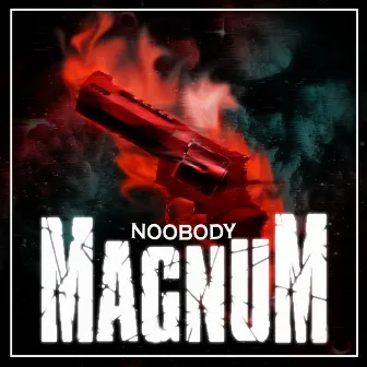 Magnum by Noobody