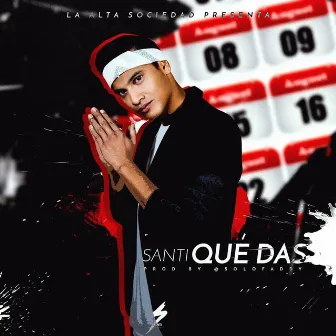 Qué Das by Santi