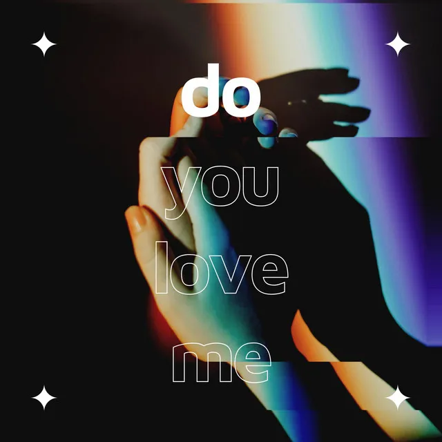 do you love me?