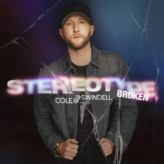 Stereotype Broken by Cole Swindell