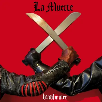 Headhunter by la Muerte