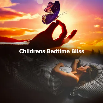 Childrens Bedtime Bliss by Childrens Bedtime Music