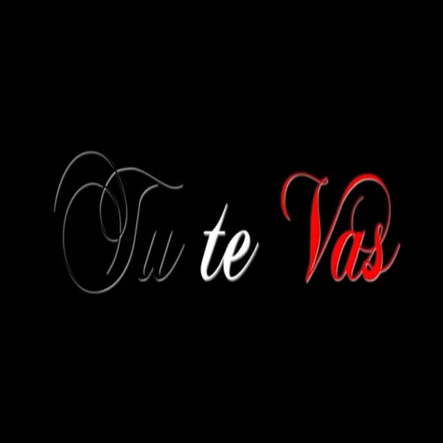 Tu Te Vas