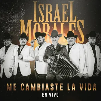 Me Cambiaste La Vida (En Vivo) by Israel Morales