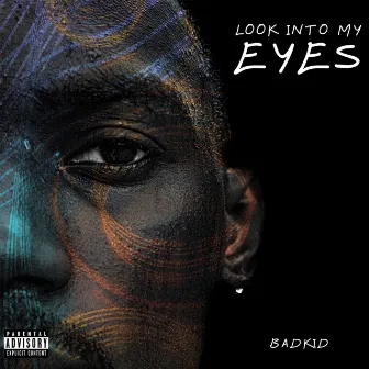 Look Into My Eyes by Badkid