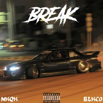 BREAK by NXQX