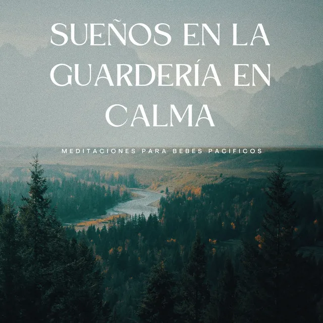 Sueños En La Guardería En Calma: Meditaciones Para Bebés Pacíficos