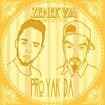 Proyak Da by Zenekwa