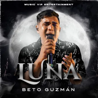 Luna (En Vivo) by Beto Guzman