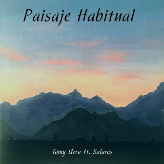 Paisaje Habitual by Tomy Urra