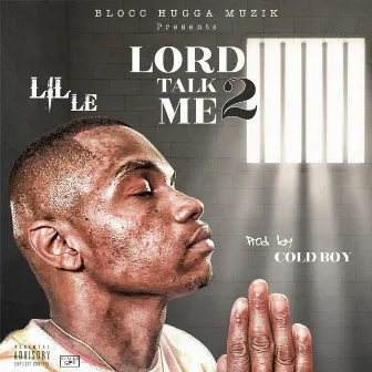 Lord Talk 2 Me by Lille