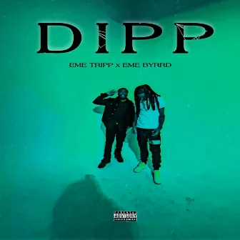 Dipp by EME Tripp