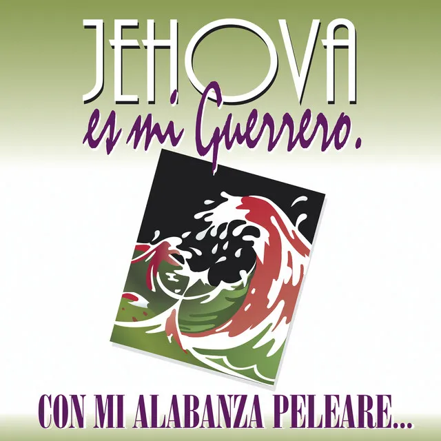 Jehová Es Mi Guerrero