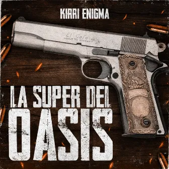 La Super Del Oasis by Kirri Enigma