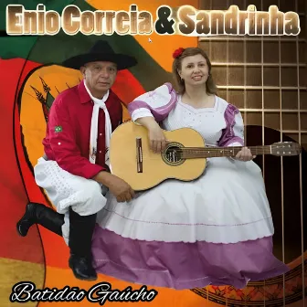 Batidão Gaúcho by Ênio Correia & Sandrinha