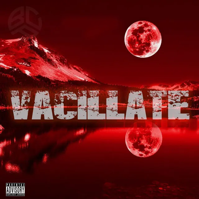 Vacillate