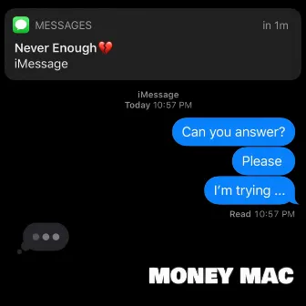 Never Enough by Money Mac