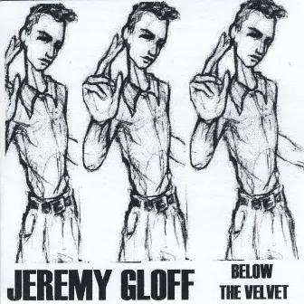 Below The Velvet by Jeremy Gloff