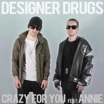 Crazy For You (Remixes) (feat. Annie) by Designer Drugs