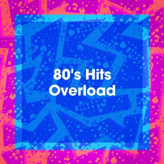 80's Hits Overload by Unknown Artist