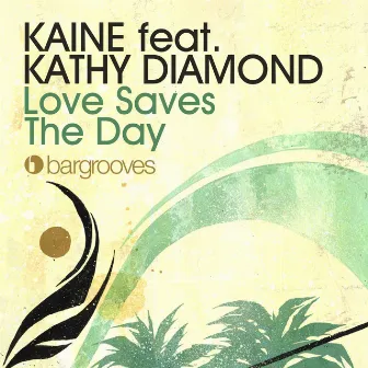 Love Saves The Day (feat. Kathy Diamond) by Kaine